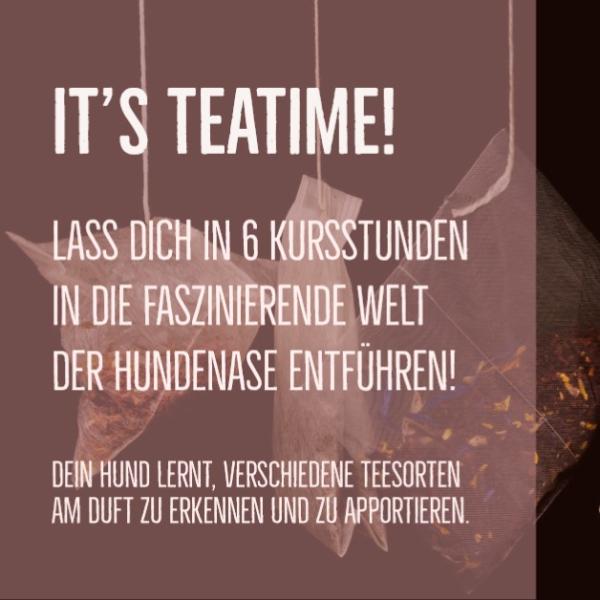 It`s Teatime - Zeit für ein duftes Abenteuer!