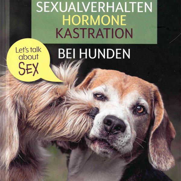 Seminar "Sexualverhalten, Hormone, Kastration beim Hund - Let´s talk about Sex"