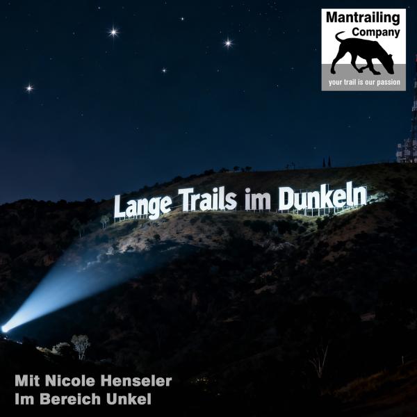 Lange Trails im Dunkeln